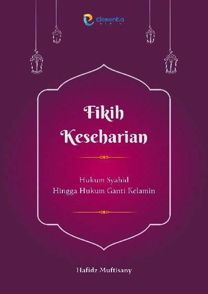 Fikih Keseharian: Hukum Syahid Hingga Hukum Ganti Kelamin